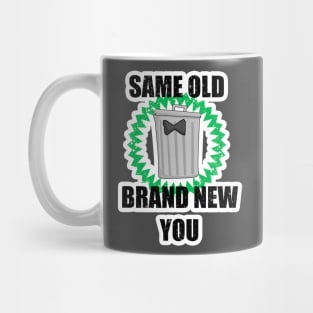 12 Same Old Brand New You Mug